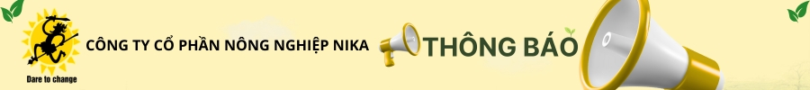 CÔNG TY CỔ PHẦN NÔNG NGHIỆP NIKA